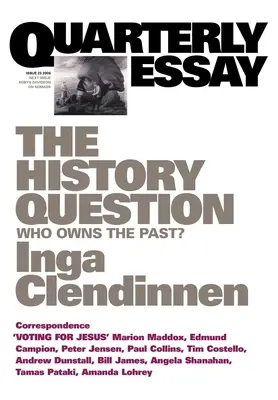 Otázka dějin: Komu patří minulost? - The History Question: Who owns the past?