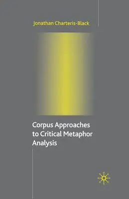 Korpusové přístupy ke kritické analýze metafor - Corpus Approaches to Critical Metaphor Analysis