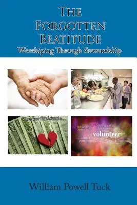 Zapomenuté blahoslavenství: Uctívání skrze správcovství - The Forgotten Beatitude: Worshiping through Stewardship