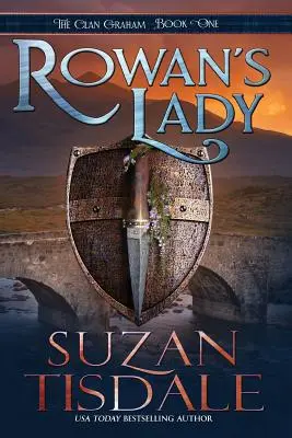 Rowanova dáma: Kniha první ze série o klanu Grahamů - Rowan's Lady: Book One of the Clan Graham Series