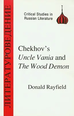 Čechovův Strýček Váňa a lesní démon - Chekhov's Uncle Vanya and the Wood Demon