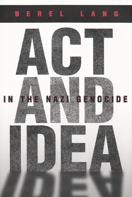ACT a idea v nacistické genocidě - ACT and Idea in the Nazi Genocide