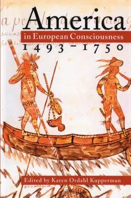 Amerika v evropském povědomí, 1493-1750 - America in European Consciousness, 1493-1750