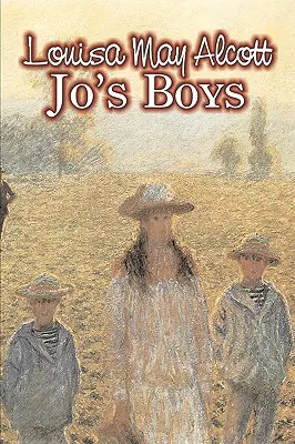 Jo's Boys by Louisa May Alcott, Beletrie, Rodina, Klasika - Jo's Boys by Louisa May Alcott, Fiction, Family, Classics