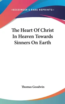 Kristovo srdce v nebi vůči hříšníkům na zemi - The Heart Of Christ In Heaven Towards Sinners On Earth