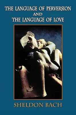 Jazyk perverze a jazyk lásky - The Language of Perversion and the Language of Love