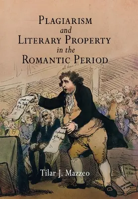 Plagiátorství a literární vlastnictví v období romantismu - Plagiarism and Literary Property in the Romantic Period