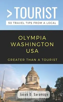 Víc než turista - Olympia Washington USA: 50 tipů na výlet od místního obyvatele - Greater Than a Tourist- Olympia Washington USA: 50 Travel Tips from a Local