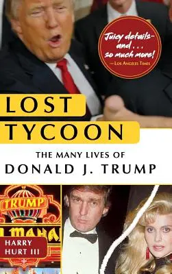 Ztracený magnát: Trumpa: mnoho životů Donalda J. Trumpa - Lost Tycoon: The Many Lives of Donald J. Trump
