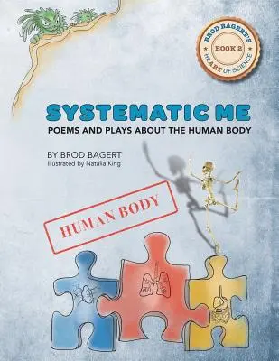Systematické já: Básně a hry o lidském těle - Systematic Me: Poems and Plays About The Human Body