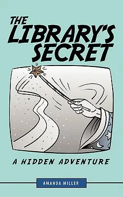 Tajemství knihovny: Skryté dobrodružství - The Library's Secret: A Hidden Adventure