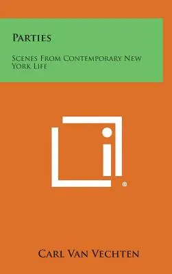 Tygr v tigru: Scény ze současného newyorského života - Parties: Scenes From Contemporary New York Life