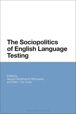 Sociopolitika testování z anglického jazyka - The Sociopolitics of English Language Testing