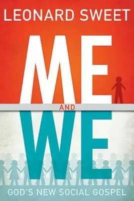 Já a my: Nové Boží sociální evangelium - Me and We: God's New Social Gospel