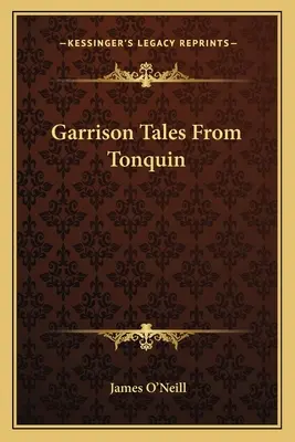 Garrisonovy příběhy z Tonquinu - Garrison Tales From Tonquin