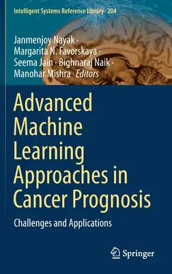 Pokročilé přístupy strojového učení v prognóze rakoviny: Výzvy a aplikace - Advanced Machine Learning Approaches in Cancer Prognosis: Challenges and Applications