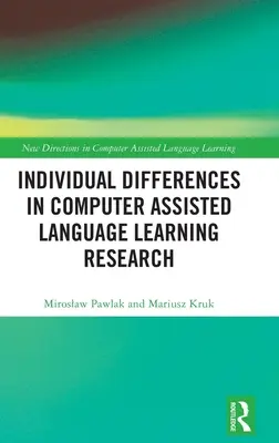 Individuální rozdíly ve výzkumu počítačem podporovaného učení jazyků - Individual differences in Computer Assisted Language Learning Research