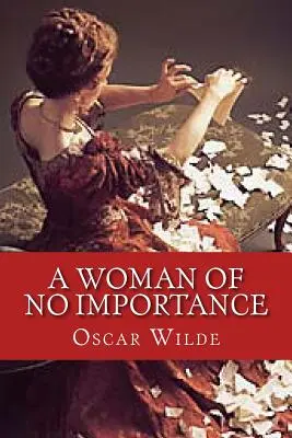 Bezvýznamná žena - A Woman of No Importance