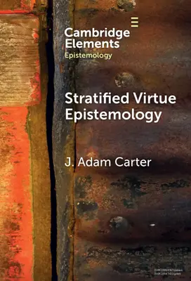 Stratifikovaná epistemologie ctnosti: A Defence (Obhajoba) - Stratified Virtue Epistemology: A Defence