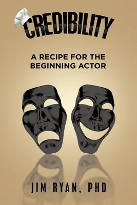 Důvěryhodnost: Recept pro začínajícího herce - Credibility: A Recipe for the Beginning Actor