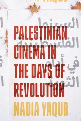Palestinská kinematografie ve dnech revoluce - Palestinian Cinema in the Days of Revolution