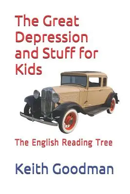 Velká hospodářská krize a další věci pro děti: The English Reading Tree - The Great Depression and Stuff for Kids: The English Reading Tree