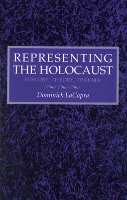 Reprezentace holocaustu: Litterae A-I - Representing the Holocaust: Litterae A-I