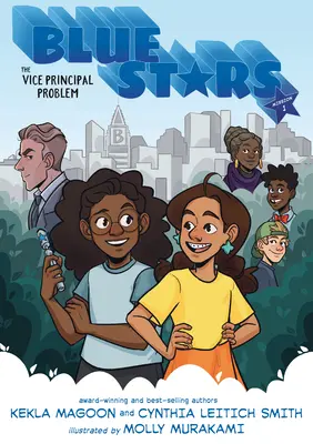 Modré hvězdy: Mise jedna: Problém zástupce ředitele: Grafický román - Blue Stars: Mission One: The Vice Principal Problem: A Graphic Novel