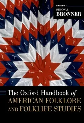 Oxford Handbook of American Folklore and Folklife Studies (Oxfordská příručka amerického folkloru a folkloristiky) - Oxford Handbook of American Folklore and Folklife Studies