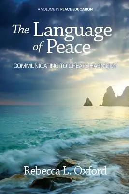 Jazyk míru: Mír: komunikace k dosažení harmonie - The Language of Peace: Communicating to Create Harmony
