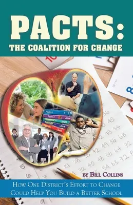 Koalice pro změnu: Jak vám snaha jednoho okresu o změnu může pomoci vybudovat lepší školu - Pacts: The Coalition for Change: How One District's Effort to Change Could Help You Build a Better School