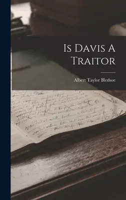 Je Davis zrádce - Is Davis A Traitor