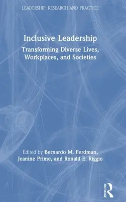 Inkluzivní vedení: Přetváření rozmanitých životů, pracovišť a společností. - Inclusive Leadership: Transforming Diverse Lives, Workplaces, and Societies