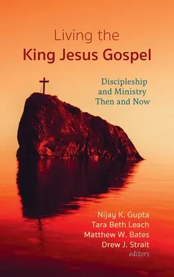 Život podle evangelia krále Ježíše - Living the King Jesus Gospel