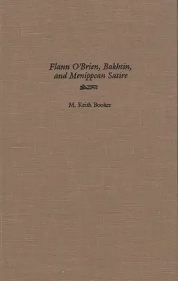Flann O'Brien, Bachtin a menippská satira - Flann O'Brien, Bakhtin, and Menippean Satire