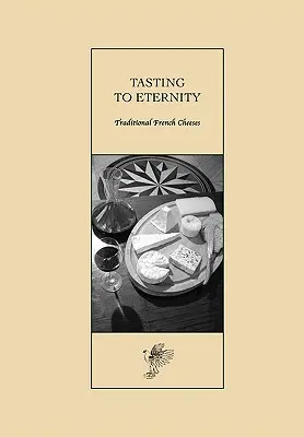 Ochutnávka až na věčnost, tradiční francouzské sýry - Tasting to Eternity, Traditional French Cheeses