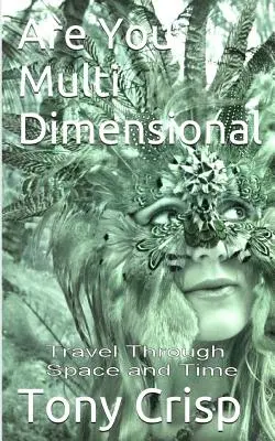 Are You Multidimensional: Cestování prostorem a časem - Are You Multidimensional: Travel Through Space and Time