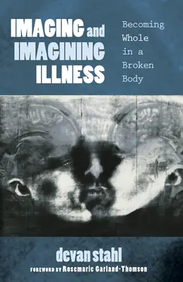Zobrazování a představování si nemoci - Imaging and Imagining Illness