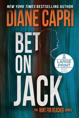 Sázka na Jacka Large Print Edition: The Hunt for Jack Reacher Series - Bet On Jack Large Print Edition: The Hunt for Jack Reacher Series