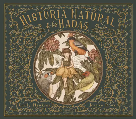 Historia Natural de Las Hadas (Přírodní dějiny víl - španělské vydání) - Historia Natural de Las Hadas (Natural History of Fairies - Spanish Edition)