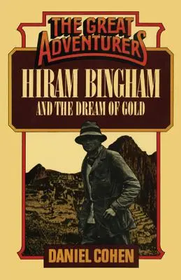 Hiram Bingham a sen o zlatě - Hiram Bingham and the Dream of Gold