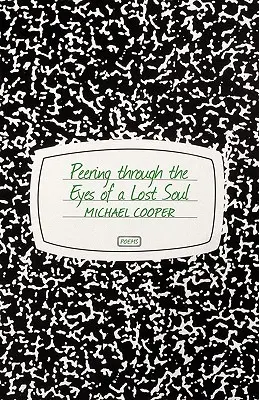 Pohled očima ztracené duše - Peering Through the Eyes of a Lost Soul