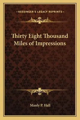 Třicet osm tisíc mil dojmů - Thirty Eight Thousand Miles of Impressions