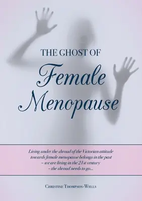 Duch ženské menopauzy - The Ghost of Female Menopause