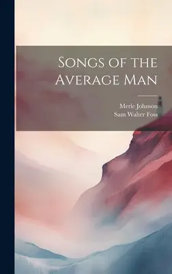 Písně průměrného člověka - Songs of the Average Man