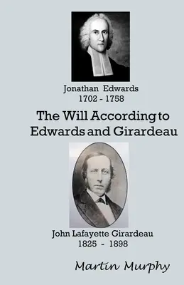 Vůle podle Edwardse a Girardeaua: Učení o vůli - The Will According to Edwards and Girardeau: Doctrine of the Will