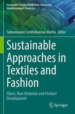 Udržitelné přístupy v textilu a módě: Vlákna, suroviny a vývoj výrobků - Sustainable Approaches in Textiles and Fashion: Fibres, Raw Materials and Product Development