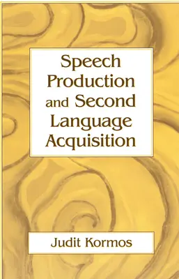 Produkce řeči a osvojování druhého jazyka - Speech Production and Second Language Acquisition