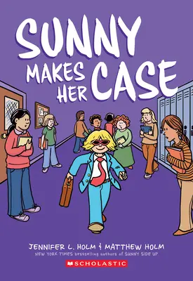 Sunny se hlásí ke slovu: (Sunny #5) - Sunny Makes Her Case: A Graphic Novel (Sunny #5)