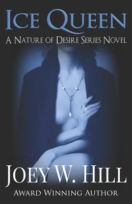 Ledová královna: A Nature of Desire Series Novel - Ice Queen: A Nature of Desire Series Novel